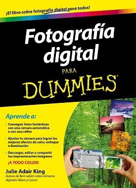 FOTOGRAFÍA DIGITAL PARA DUMMIES | 9788432900952 | KING, JULIE ADAIR | Llibreria Aqualata | Comprar llibres en català i castellà online | Comprar llibres Igualada