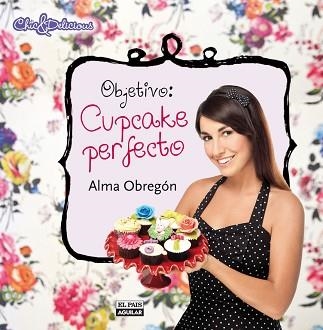 OBJETIVO: CUPCAKE PERFECTO | 9788403512191 | OBREGÓN FERNÁNDEZ, ALMA | Llibreria Aqualata | Comprar llibres en català i castellà online | Comprar llibres Igualada