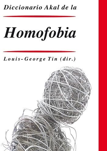 DICCIONARIO DE LA HOMOFOBIA | 9788446021711 | TIN, LOUIS-GEORGES (1974- ) | Llibreria Aqualata | Comprar llibres en català i castellà online | Comprar llibres Igualada