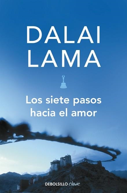 SIETE PASOS HACIA EL AMOR, LOS (DEBOLSILLO CLAVE) | 9788499080147 | DALAI LAMA | Llibreria Aqualata | Comprar llibres en català i castellà online | Comprar llibres Igualada