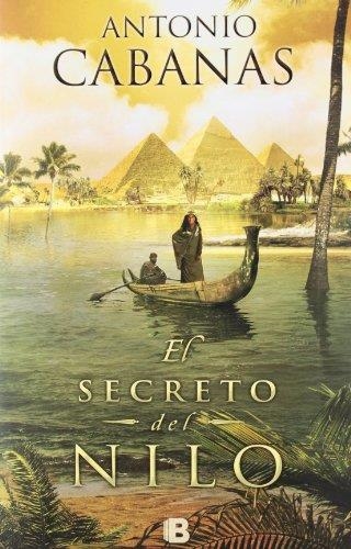 SECRETO DEL NILO, EL | 9788466651202 | CABANAS, ANTONIO | Llibreria Aqualata | Comprar libros en catalán y castellano online | Comprar libros Igualada