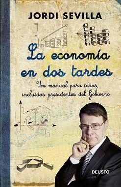 ECONOMÍA EN DOS TARDES, LA  | 9788423412693 | SEVILLA, JORDI | Llibreria Aqualata | Comprar libros en catalán y castellano online | Comprar libros Igualada