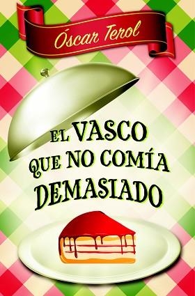 VASCO QUE NO COMÍA DEMASIADO, EL | 9788466326483 | TEROL, ÓSCAR | Llibreria Aqualata | Comprar llibres en català i castellà online | Comprar llibres Igualada