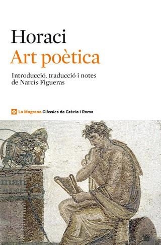 ART  POÈTICA I EPÍSTOLES LITERÀRIES | 9788482645896 | HORACI | Llibreria Aqualata | Comprar llibres en català i castellà online | Comprar llibres Igualada