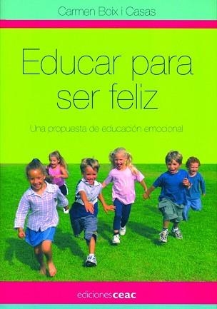 EDUCAR PARA SER FELIZ | 9788432919404 | CARMEN BOIX  I CASAS | Llibreria Aqualata | Comprar llibres en català i castellà online | Comprar llibres Igualada