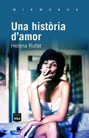 UNA HISTÒRIA D'AMOR | 9788492440900 | RUFAT, HELENA | Llibreria Aqualata | Comprar llibres en català i castellà online | Comprar llibres Igualada