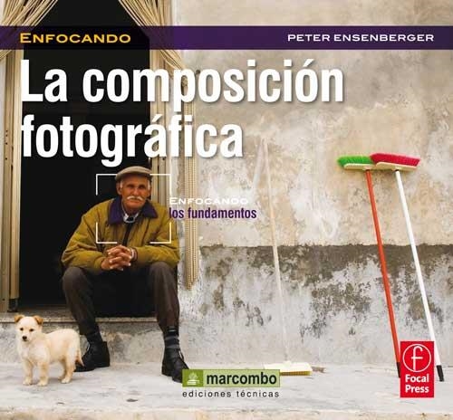 COMPOSICIÓN FOTOGRÁFICA, LA | 9788426718815 | ENSERBENGER, PETER | Llibreria Aqualata | Comprar llibres en català i castellà online | Comprar llibres Igualada