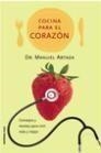 COCINA PARA EL CORAZON | 9788427027060 | ARTAZA, DR. MANUEL | Llibreria Aqualata | Comprar llibres en català i castellà online | Comprar llibres Igualada