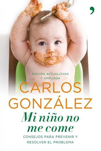 MI NIÑO NO ME COME (NOVA ED 2010) | 9788484608868 | GONZALEZ, CARLOS | Llibreria Aqualata | Comprar llibres en català i castellà online | Comprar llibres Igualada