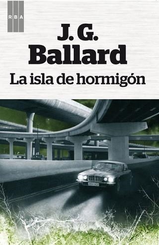 ISLA DE HORMIGÓN, LA | 9788490063972 | BALLARD , J.G. | Llibreria Aqualata | Comprar llibres en català i castellà online | Comprar llibres Igualada