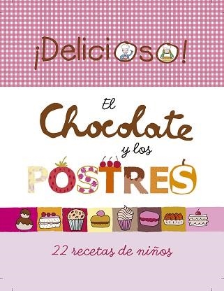 CHOCOLATE Y LOS POSTRES, EL | 9788448834494 | MILA EDITIONS | Llibreria Aqualata | Comprar llibres en català i castellà online | Comprar llibres Igualada