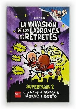 INVASION DE LOS LADRONES DE RETRETES, LA. SUPERPAÑAL 2 | 9788467557145 | PILKEY, DAV | Llibreria Aqualata | Comprar llibres en català i castellà online | Comprar llibres Igualada