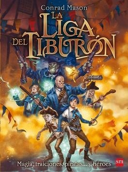 LIGA DEL TIBURON, LA | 9788467556834 | MASON, CONRAD | Llibreria Aqualata | Comprar llibres en català i castellà online | Comprar llibres Igualada