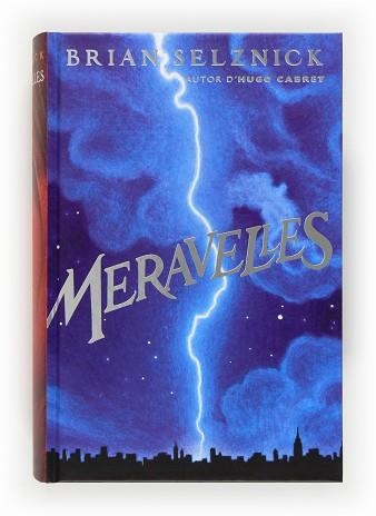 MERAVELLES | 9788466131117 | SELZNICK, BRIAN | Llibreria Aqualata | Comprar llibres en català i castellà online | Comprar llibres Igualada