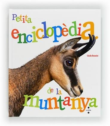 PETITA ENCICLOPEDIA DE LA MUNTANYA | 9788466130721 | BENOIST, CÉCILE | Llibreria Aqualata | Comprar llibres en català i castellà online | Comprar llibres Igualada