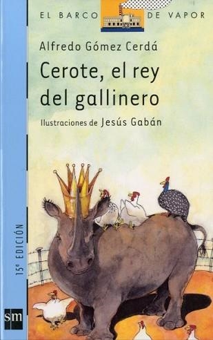 CEROTE, EL REY DEL GALLINERO (BVA 102) | 9788434877283 | GOMEZ CERDA, ALFREDO | Llibreria Aqualata | Comprar llibres en català i castellà online | Comprar llibres Igualada