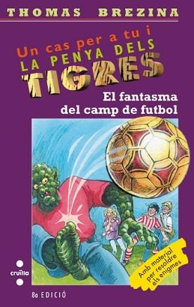 FANTASMA DEL CAMP DE FUTBOL, EL (PENYA TIGRES 21) | 9788466101943 | BREZINA, THOMAS | Llibreria Aqualata | Comprar llibres en català i castellà online | Comprar llibres Igualada