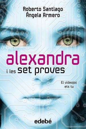 ALEXANDRA I LES SET PROVES | 9788468307107 | SANTIAGO, ROBERTO / ARMERO, ÁNGELA | Llibreria Aqualata | Comprar llibres en català i castellà online | Comprar llibres Igualada