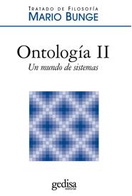 ONTOLOGÍA II. UN MUNDO DE SISTEMAS | 9788497841962 | BUNGE, MARIO | Llibreria Aqualata | Comprar llibres en català i castellà online | Comprar llibres Igualada