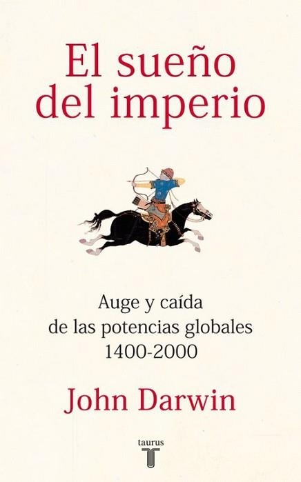 SUEÑO DEL IMPERIO, EL | 9788430600816 | DARWIN, JOHN | Llibreria Aqualata | Comprar llibres en català i castellà online | Comprar llibres Igualada