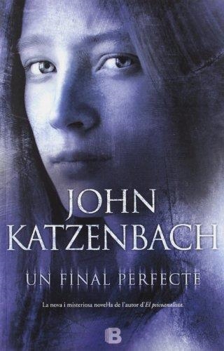 UN FINAL PERFECTE | 9788466652209 | KATZENBACH, JOHN | Llibreria Aqualata | Comprar libros en catalán y castellano online | Comprar libros Igualada