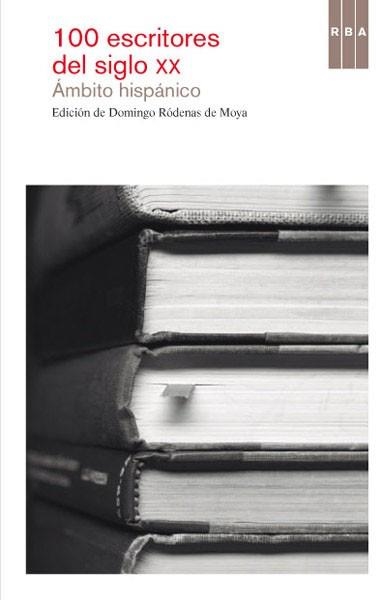 100 ESCRITORES DEL SIGLO XX. ÁMBITO HISPÁNICO | 9788490064436 | RODENAS , DOMINGO | Llibreria Aqualata | Comprar llibres en català i castellà online | Comprar llibres Igualada