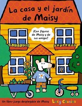 CASA Y EL JARDÍN DE MAISY, LA | 9788498671735 | COUSINS , LUCY | Llibreria Aqualata | Comprar llibres en català i castellà online | Comprar llibres Igualada