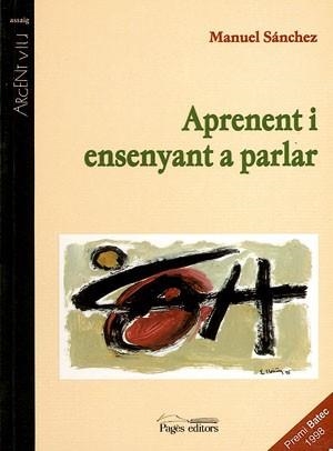 APRENENT I ENSENYANT A PARLAR (ARGENT VIU 36 | 9788479355838 | SANCHEZ, MANUEL | Llibreria Aqualata | Comprar llibres en català i castellà online | Comprar llibres Igualada