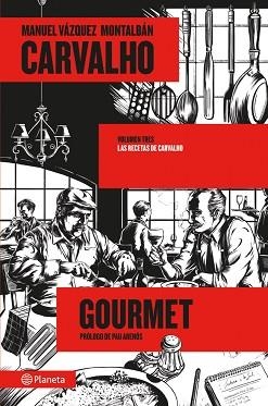 CARVALHO GOURMET | 9788408031482 | VÁZQUEZ MONTALBÁN, MANUEL | Llibreria Aqualata | Comprar llibres en català i castellà online | Comprar llibres Igualada