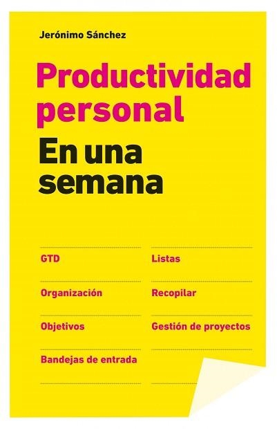 PRODUCTIVIDAD PERSONAL EN UNA SEMANA | 9788498752175 | SÁNCHEZ, JERÓNIMO  | Llibreria Aqualata | Comprar llibres en català i castellà online | Comprar llibres Igualada