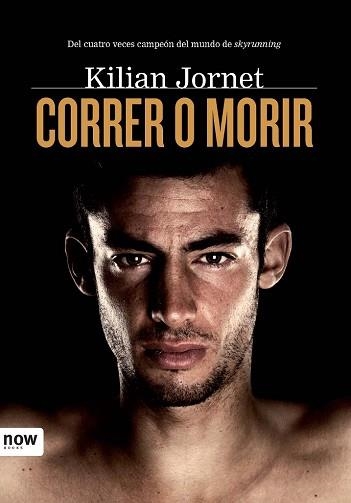 CORRER O MORIR | 9788493786984 | JORNET, KILIAN | Llibreria Aqualata | Comprar llibres en català i castellà online | Comprar llibres Igualada