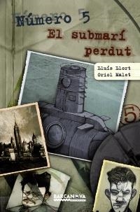 NUMERO 5. EL SUBMARI PERDUT | 9788448928780 | LLORT, LLUIS / MALET, ORIOL | Llibreria Aqualata | Comprar libros en catalán y castellano online | Comprar libros Igualada