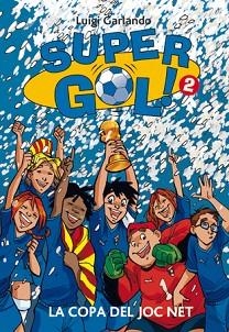 SUPERGOL 2. LA COPA DEL JOC NET | 9788424643379 | GARLANDO, LUIGI | Llibreria Aqualata | Comprar llibres en català i castellà online | Comprar llibres Igualada