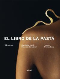 LIBRO DE LA PASTA, EL | 9788446028062 | BERARDINELLI, FRANCESCO / MORET, CHRISTOPHE | Llibreria Aqualata | Comprar llibres en català i castellà online | Comprar llibres Igualada