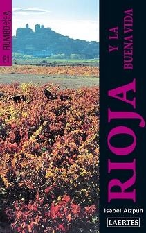 RIOJA Y LA BUENA VIDA, LA (RUMBO A) | 9788475848709 | AIZPÚN VIÑES, ISABEL | Llibreria Aqualata | Comprar llibres en català i castellà online | Comprar llibres Igualada