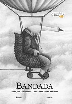 BANDADA | 9788415170235 | ÁLVAREZ HERNÁNDEZ, DAVID DANIEL/DÍAZ GARRIDO, MARÍA JULIA | Llibreria Aqualata | Comprar llibres en català i castellà online | Comprar llibres Igualada