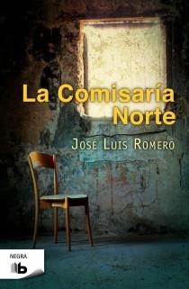 COMISARIA NORTE, LA | 9788498726848 | ROMERO, JOSÉ LUIS | Llibreria Aqualata | Comprar llibres en català i castellà online | Comprar llibres Igualada