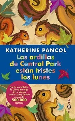 ARDILLAS DE CENTRAL PARK ESTÁN TRISTES LOS LUNES, LAS | 9788499704098 | PANCOL, KATHERINE | Llibreria Aqualata | Comprar llibres en català i castellà online | Comprar llibres Igualada