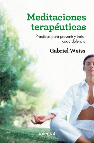 MEDITACIONES TERAPÉUTICAS | 9788415541592 | WEISS , GABRIEL | Llibreria Aqualata | Comprar llibres en català i castellà online | Comprar llibres Igualada