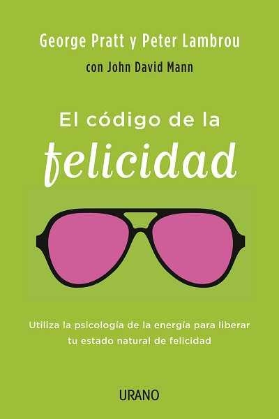 CÓDIGO DE LA FELICIDAD, EL | 9788479538323 | LAMBROU, PETER/PRATT, GEORGE | Llibreria Aqualata | Comprar llibres en català i castellà online | Comprar llibres Igualada