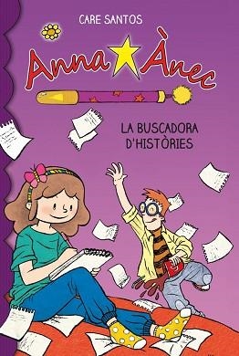 ANNA ÀNEC 1. LA BUSCADORA D'HISTÒRIES | 9788415267904 | SANTOS, CARE | Llibreria Aqualata | Comprar llibres en català i castellà online | Comprar llibres Igualada