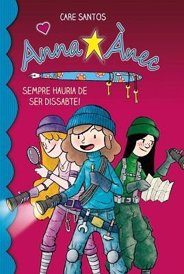 ANNA ÀNEC 2. SEMPRE HAURIA DE SER DISSABTE! | 9788415267911 | SANTOS, CARE | Llibreria Aqualata | Comprar llibres en català i castellà online | Comprar llibres Igualada