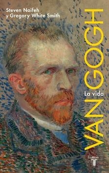 VAN GOGH | 9788430600915 | NAIFEH, STEVEN / SMITH, GREGORY | Llibreria Aqualata | Comprar llibres en català i castellà online | Comprar llibres Igualada