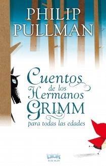 CUENTOS DE LOS HERMANOS GRIMM PARA TODAS LAS EDADES | 9788415579083 | PULLMAN, PHILIP | Llibreria Aqualata | Comprar llibres en català i castellà online | Comprar llibres Igualada