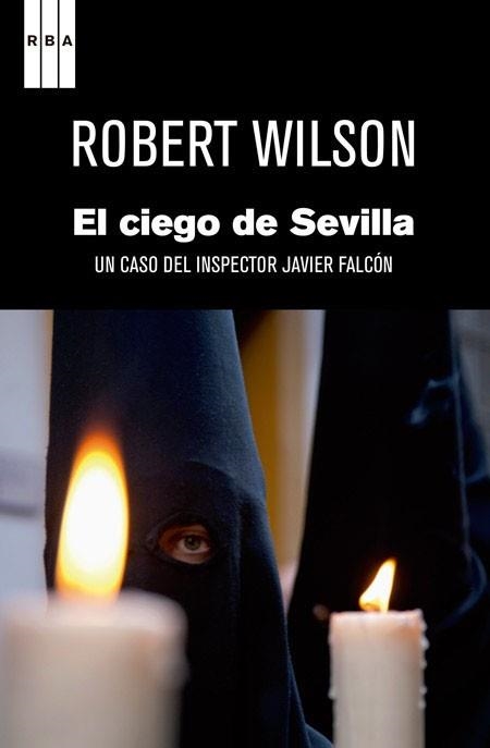 CIEGO DE SEVILLA, EL | 9788490060070 | WILSON , ROBERT | Llibreria Aqualata | Comprar llibres en català i castellà online | Comprar llibres Igualada