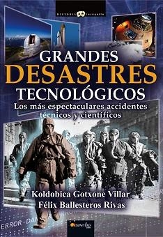 GRANDES DESASTRES TECNOLÓGICOS | 9788499673721 | GOTXONE VILLAR, KOLDOBICA / BALLESTEROS RIVAS, FÉLIX | Llibreria Aqualata | Comprar libros en catalán y castellano online | Comprar libros Igualada