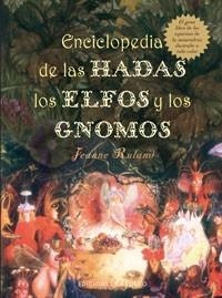 ENCICLOPEDIA DE LAS HADAS, LOS ELFOS Y LOS GNOMOS | 9788497773522 | RULAND, JEANNE | Llibreria Aqualata | Comprar llibres en català i castellà online | Comprar llibres Igualada