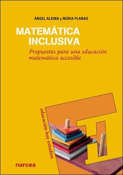 MATÉMATICA INCLUSIVA | 9788427715912 | ALSINA I PASTELL, ÀNGEL/PLANAS I RAIG, NÚRIA | Llibreria Aqualata | Comprar llibres en català i castellà online | Comprar llibres Igualada