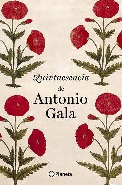 QUINTAESENCIA DE ANTONIO GALA | 9788408031543 | GALA, ANTONIO | Llibreria Aqualata | Comprar llibres en català i castellà online | Comprar llibres Igualada