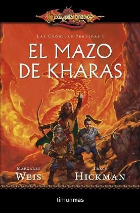 MAZO DE KHARAS, EL (LAS CRÓNICAS PERDIDAS I) | 9788448006891 | WEIS, MARGARET / HICKMAN, TRACY | Llibreria Aqualata | Comprar llibres en català i castellà online | Comprar llibres Igualada